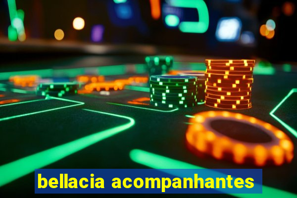 bellacia acompanhantes